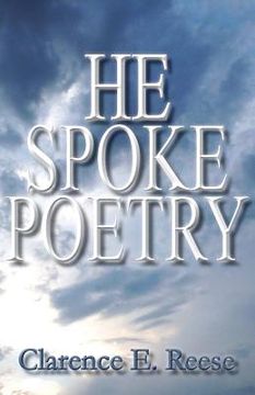 portada He Spoke Poetry (in English)