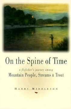 portada on the spine of time: a flyfisher's journey among mountain people, streams & trout