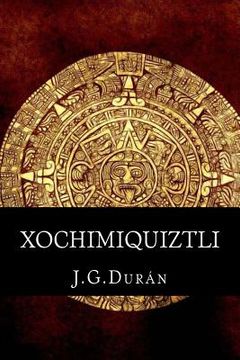 portada Xochimiquiztli: El sacrificio de un dios.