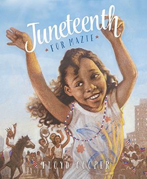 portada Juneteenth for Mazie (Fiction Picture Books) (in English)