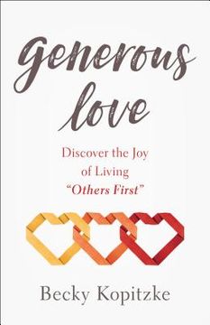 portada Generous Love: Discover the joy of Living "Others First" (en Inglés)