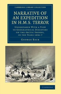 portada Narrative of an Expedition in hms Terror: Undertaken With a View to Geographical Discovery on the Arctic Shores, in the Years 1836 7 (Cambridge Library Collection - Polar Exploration) (en Inglés)