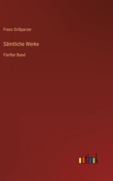 portada Sämtliche Werke: Fünfter Band (en Alemán)