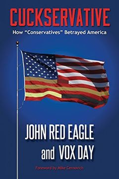 portada Cuckservative: How "Conservatives" Betrayed America