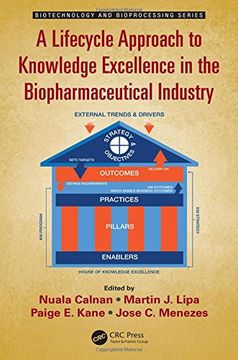 portada A Lifecycle Approach to Knowledge Excellence in the Biopharmaceutical Industry (en Inglés)