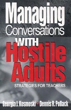 portada managing conversations with hostile adults: strategies for teachers (en Inglés)