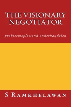 portada The Visionary Negotiator: probleemoplossend onderhandelen (Dutch Edition)