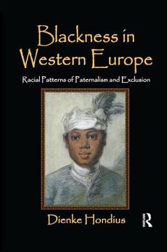Blackness in Western Europe: Racial Patterns of Paternalism and Exclusion (en Inglés)
