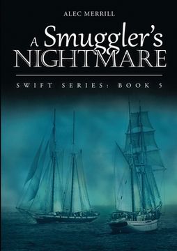 portada A Smuggler's Nightmare: Swift Series: Book 5 (en Inglés)