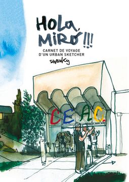 portada Hola, Miró!!! Carnet de Voyage d'Un Urban Sketcher (in Spanish)