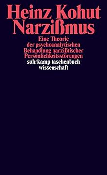 portada Narzißmus: Eine Theorie der Psychoanalytischen Behandlung Narzißtischer Persönlichkeitsstörungen (Suhrkamp Taschenbuch Wissenschaft) (en Alemán)