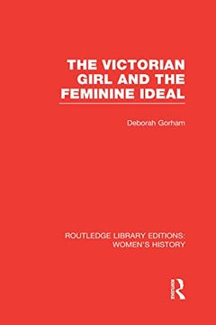 portada The Victorian Girl and the Feminine Ideal (en Inglés)