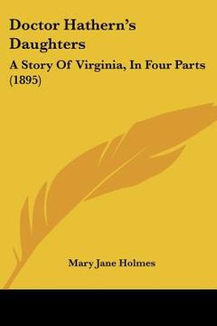 portada doctor hathern's daughters: a story of virginia, in four parts (1895)