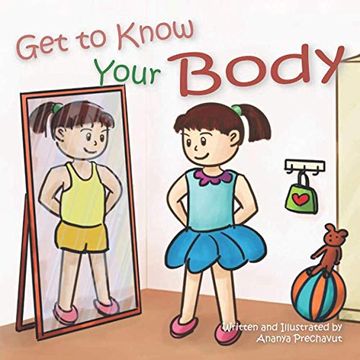 portada Get to Know Your Body: Human Body Book for Toddlers; Preschool Aged 3-5 and Children Aged 5-7 (in English)