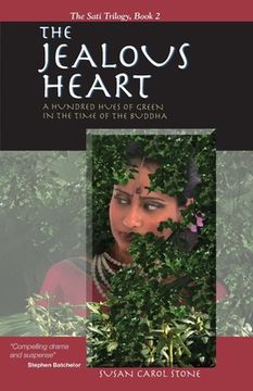 portada The Jealous Heart: A Hundred Hues of Green in the Time of the Buddha (en Inglés)