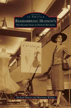 portada Remembering Hudson's: The Grand Dame of Detroit Retailing (en Inglés)