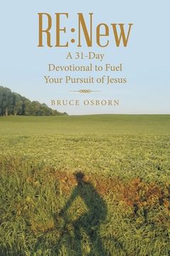 portada Re: New: A 31-Day Devotional to Fuel Your Pursuit of Jesus (en Inglés)