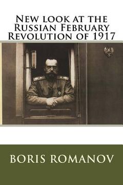 portada New look at the Russian February Revolution of 1917 (en Inglés)
