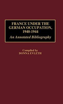 portada France Under the German Occupation, 1940-1944: An Annotated Bibliography (en Inglés)