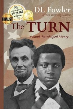 portada The Turn: A Bond That Shaped History: 2 (Abraham Lincoln'S Human Story) (en Inglés)