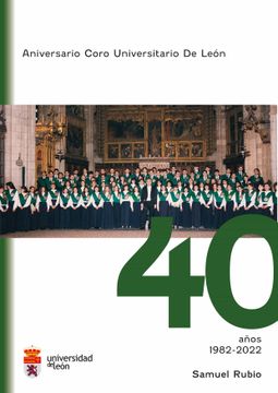 portada Aniversario Coro Universitario de Leon: 40 Años 1982-2022