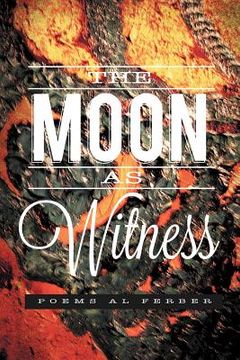 portada the moon as witness (en Inglés)