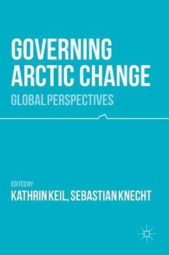portada Governing Arctic Change: Global Perspectives (en Inglés)