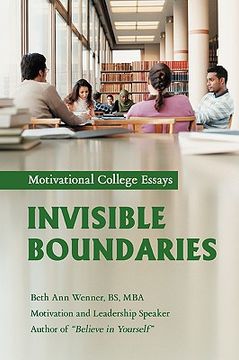 portada invisible boundaries: motivational college essays
