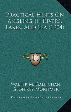 portada practical hints on angling in rivers, lakes, and sea (1904) (in English)