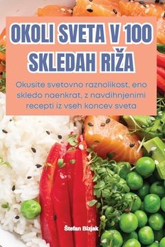 portada Okoli Sveta V 100 Skledah Riza (en Esloveno)