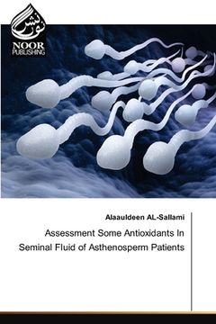 portada Assessment Some Antioxidants In Seminal Fluid of Asthenosperm Patients (en Inglés)