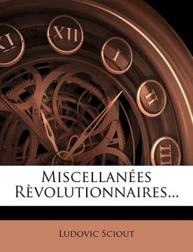 portada Miscellanées Rèvolutionnaires... (in French)