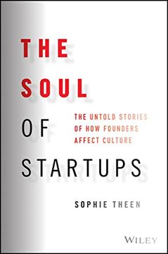 portada The Soul of Startups: The Untold Stories of How Founders Affect Culture (in English)