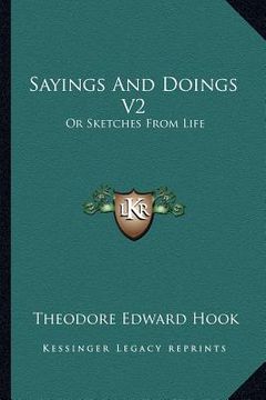 portada sayings and doings v2: or sketches from life (in English)