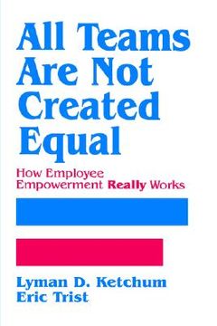 portada all teams are not created equal: how employee empowerment really works (en Inglés)