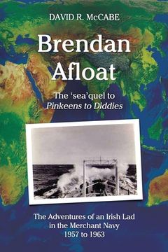 portada Brendan Afloat: The Adventures of an Irish Lad in the Merchant Navy 1957 to 1963 (en Inglés)