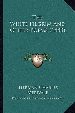 portada the white pilgrim and other poems (1883) (en Inglés)