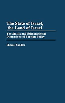 portada The State of Israel, the Land of Israel: The Statist and Ethnonational Dimensions of Foreign Policy (in English)