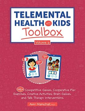 portada Telemental Health With Kids Toolbox, Volume 2: 125+ Competitive Games, Cooperative Play Exercises, Creative Activities, Brain Games, and Talk Therapy Interventions (en Inglés)