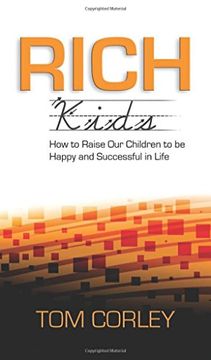 portada Rich Kids: How to Raise Our Children to Be Happy and Successful in Life