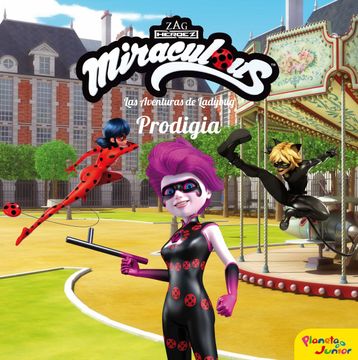 portada Miraculous. Las Aventuras de Ladybug. Prodigia: Cuento (in Spanish)