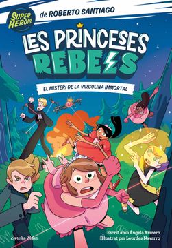 portada Les Princeses Rebels 1. El Misteri de la Virgulina Immortal (in Catalá)
