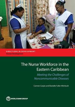 portada The Nurse Workforce in the Eastern Caribbean: Meeting the Challenges of Noncommunicable Diseases (en Inglés)