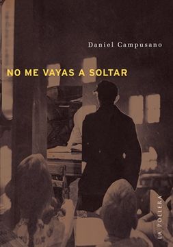 portada No me Vayas a Soltar (in Spanish)