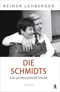 portada Die Schmidts. Ein Jahrhundertpaar (en Alemán)