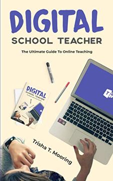 portada Digital School Teacher: The Ultimate Guide to Online Teaching (en Inglés)
