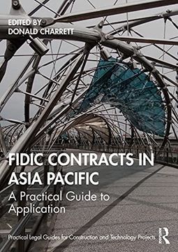 portada Fidic Contracts in Asia Pacific: A Practical Guide to Application (Practical Legal Guides for Construction and Technology Projects) (en Inglés)