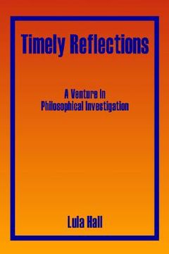 portada timely reflections: a venture in philosophical investigation (en Inglés)