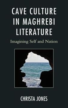 portada cave culture in maghrebi literature