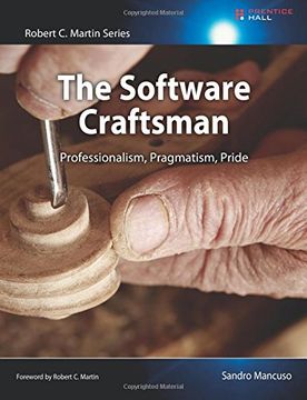 portada The Software Craftsman: Professionalism, Pragmatism, Pride (Robert c. Martin Series) (en Inglés)